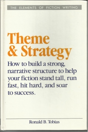 Theme And Strategy [elements Of Fiction Writing]