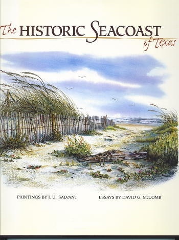 Image for The Historic Seacoast Of Texas The Historic Seacoast Of Texas