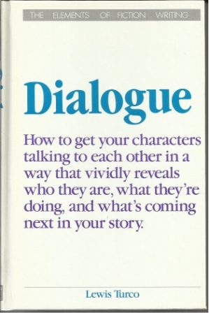 Dialogue: A Socratic Dialogue On The Art Of Writing Dialogue In Fiction [elements Of Fiction Writing]