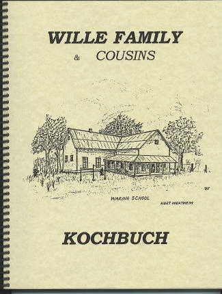 . .Wille Family & Cousin's Kochbuck (cookbook) . . .