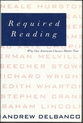 Required Reading Why Our American Classics Matter Now