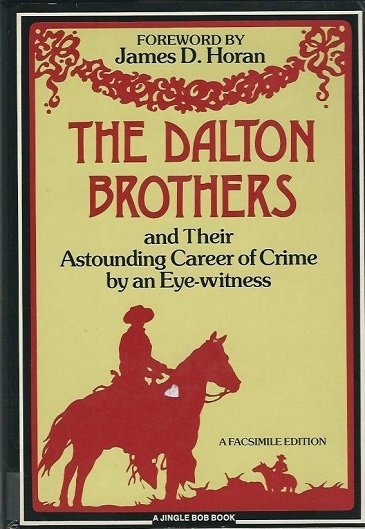 Image for The Dalton Brothers And Their Astounding Career of Crime by an Eye-Witness The Dalton Brothers And Their Astounding Career of Crime by an Eye-Witness
