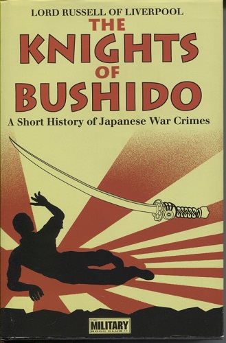 Image for The Knights Of Bushido A Short History of Japanese War Crimes The Knights Of Bushido A Short History of Japanese War Crimes