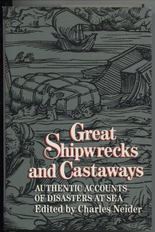 Image for Great Shipwrecks And Castaways: Authentic Accounts Of Disasters At Sea Great Shipwrecks And Castaways: Authentic Accounts Of Disasters At Sea