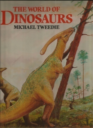Image for The World Of Dinosaurs The World Of Dinosaurs