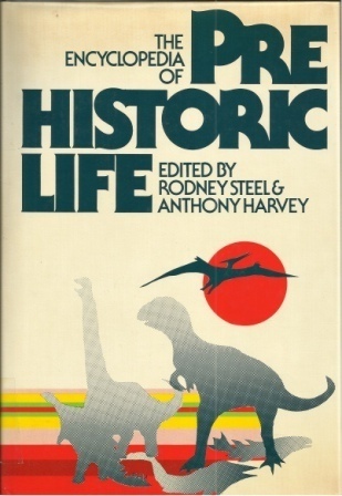 Image for The Encyclopedia Of Prehistoric Life The Encyclopedia Of Prehistoric Life