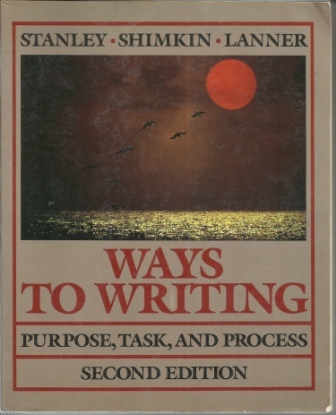 Image for Ways To Writing Purpose, Task, and Process, Second Edition Ways To Writing Purpose, Task, and Process, Second Edition