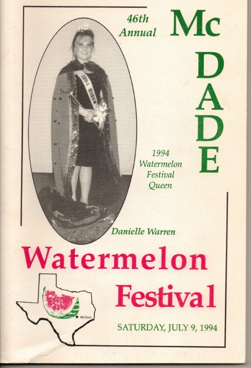 . .McDade's Annual Watermelon Festival (McDade, Texas) . . . 46th Annual, 1994 Watermelon Festival Queen, Danielle Warren, Saturday, July 9, 1994