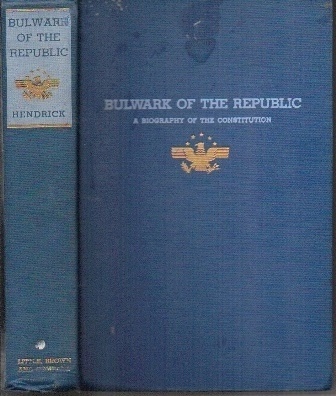 Image for Bulwark of the Republic A Biography of The Constitution Bulwark of the Republic A Biography of The Constitution
