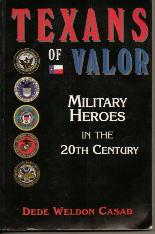 Image for . .Texans Of Valor. . . Military Heroes in the 20th Century . .Texans Of Valor. . . Military Heroes in the 20th Century