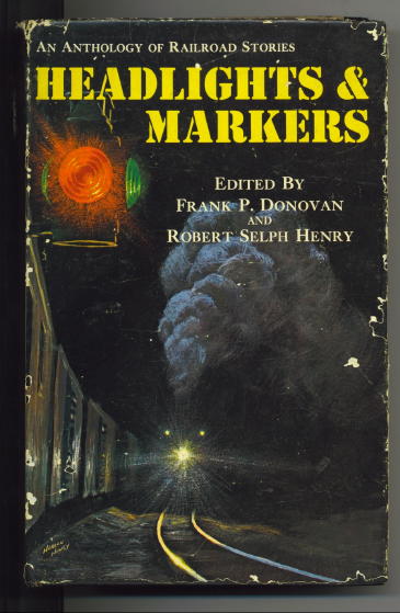 Image for Headlights & Markers An Anthology of Railroad Stories Headlights & Markers An Anthology of Railroad Stories
