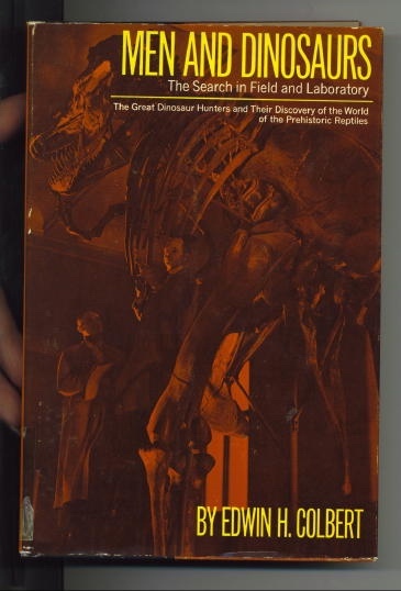 Image for Men And Dinosaurs: The Search In Field And Laboratory Men And Dinosaurs: The Search In Field And Laboratory