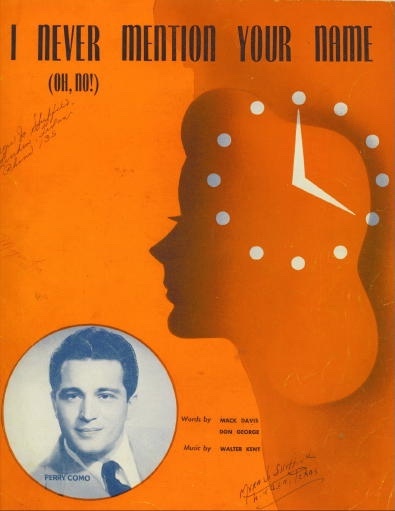 Image for I Never Mention Your Name (oh, No! ) Featured Perry Como I Never Mention Your Name (oh, No! ) Featured Perry Como