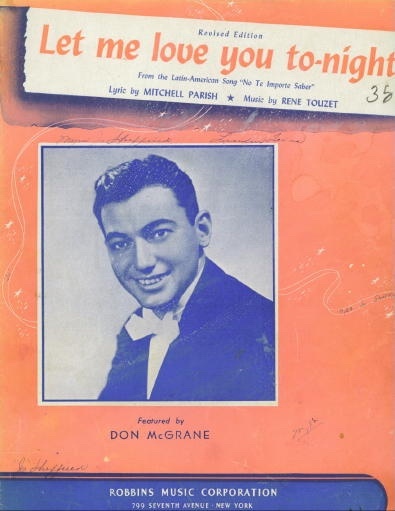 Image for Let Me Love You To-night (no Te Importe Saber) Featured by Don McGrane Let Me Love You To-night (no Te Importe Saber) Featured by Don McGrane