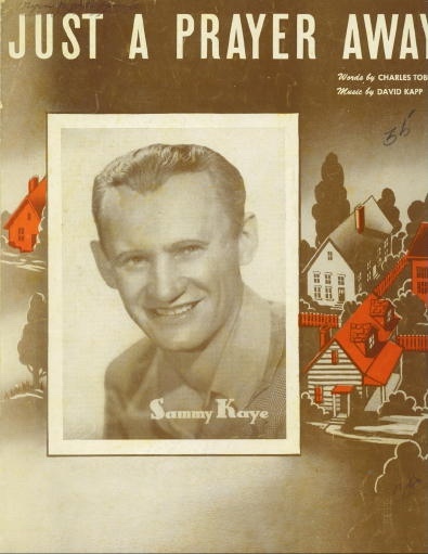 Image for Just A Prayer Away Featured by Sammy Kaye Just A Prayer Away Featured by Sammy Kaye