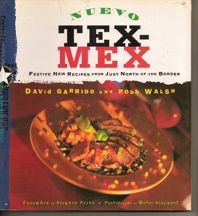 Nuevo Tex-mex Festive New Recipes from Just North of the Border