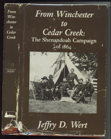 Image for From Winchester To Cedar Creek The Shenandoah Campaign of 1864 From Winchester To Cedar Creek The Shenandoah Campaign of 1864
