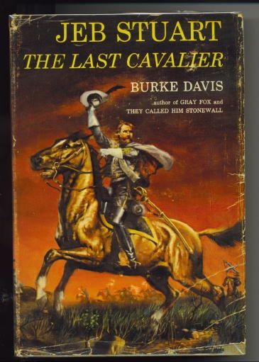 Image for Jeb Stuart The Last Cavalier Jeb Stuart The Last Cavalier