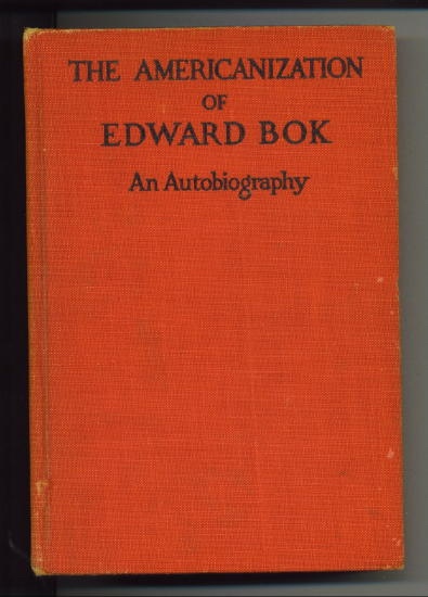 Image for The Americanization Of Edward Bok The Americanization Of Edward Bok