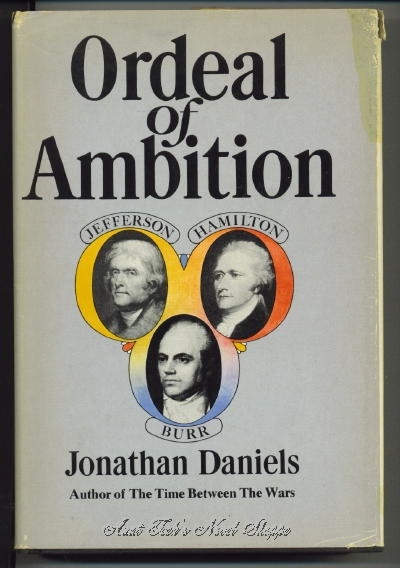 Image for Ordeal Of Ambition; Jefferson, Hamilton, Burr Ordeal Of Ambition; Jefferson, Hamilton, Burr