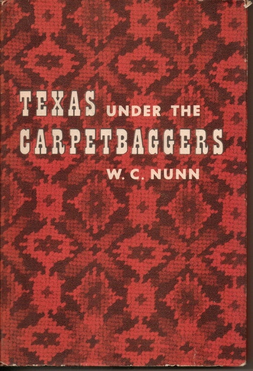 Image for . .Texas Under the Carpetbaggers. . . . .Texas Under the Carpetbaggers. . .
