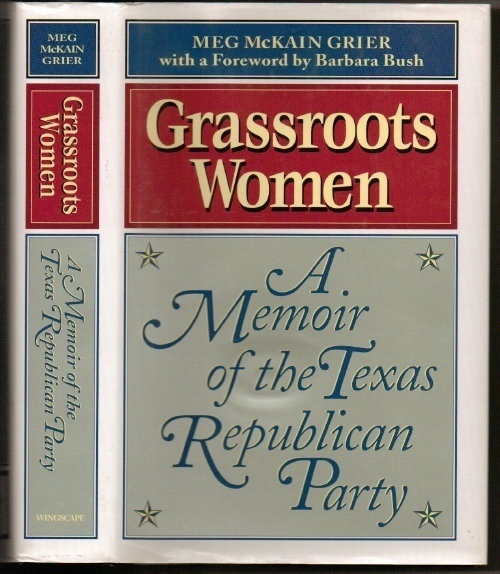Image for Grassroots Women A Memoir of the Texas Republican Party Grassroots Women A Memoir of the Texas Republican Party