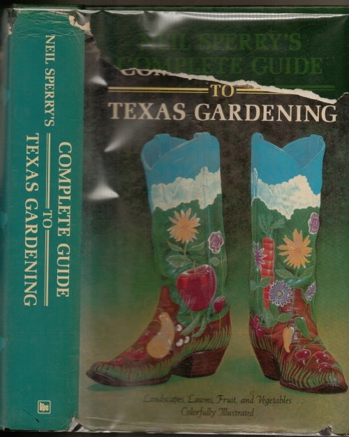 Image for . .Neil Sperry's Complete Guide to Texas Gardening. . . . .Neil Sperry's Complete Guide to Texas Gardening. . .