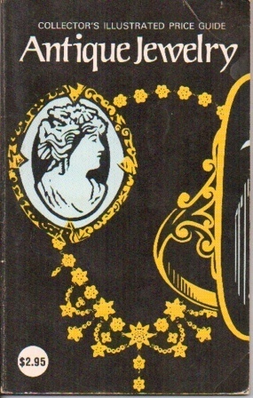 Image for Collector's Illustrated Price Guide, Antique Jewelry With Current Value Collector's Illustrated Price Guide, Antique Jewelry With Current Value
