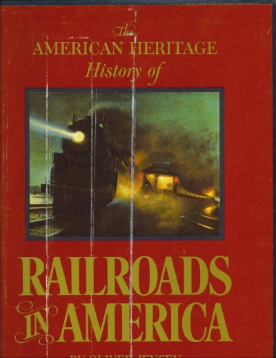 Image for The American Heritage History Of Railroads In America The American Heritage History Of Railroads In America