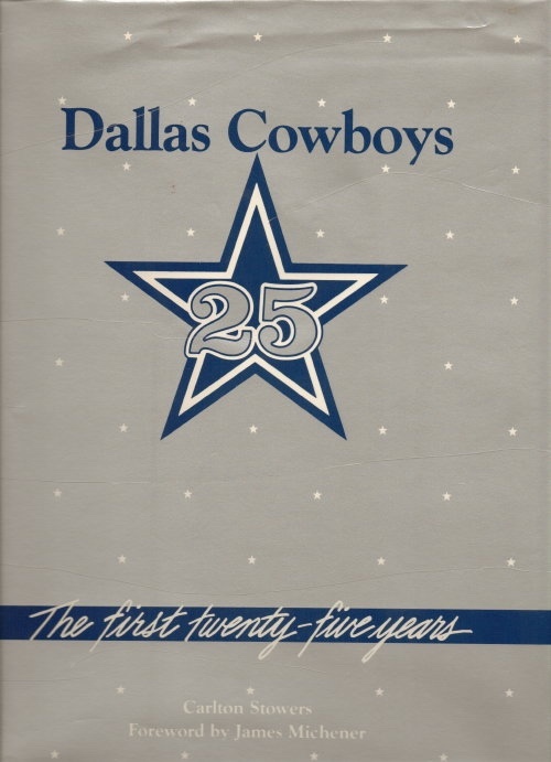 Image for . .Dallas Cowboys. . . The First Twenty-Five Years . .Dallas Cowboys. . . The First Twenty-Five Years