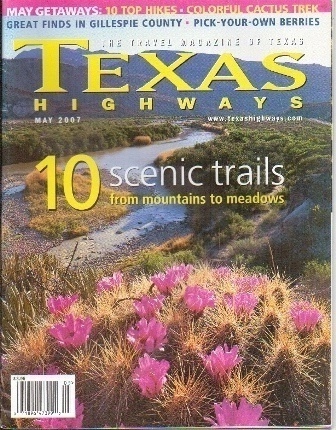 Image for . .Texas Highways Magazine May 2007. . . The Official Texas State Travel Magazine . .Texas Highways Magazine May 2007. . . The Official Texas State Travel Magazine