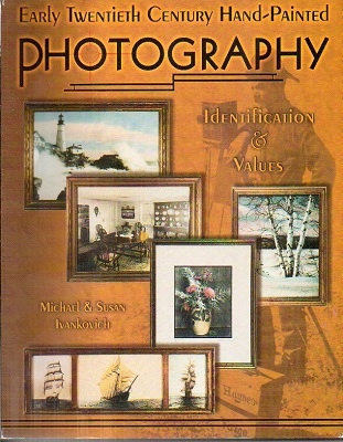 Image for Early Twentieth Century Hand-painted Photography, Identification & Values Early Twentieth Century Hand-painted Photography, Identification & Values