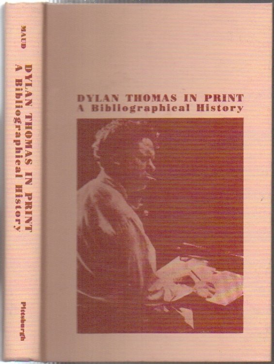 Image for Dylan Thomas in Print A Bibliographical History Dylan Thomas in Print A Bibliographical History