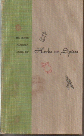 Image for The Home Garden Book Of Herbs And Spices The Home Garden Book Of Herbs And Spices