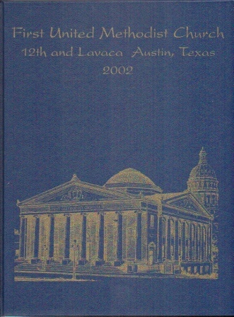 . .First United Methodist Church Directory 2002, Austin, Texas. . . 12th and Lavaca