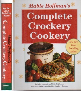 Image for Mable Hoffman's Complete Crockery Cookery Mable Hoffman's Complete Crockery Cookery