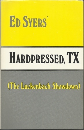 Image for Ed Syers' Hardpressed, Tx (The Luckenbach Showdown) Ed Syers' Hardpressed, Tx (The Luckenbach Showdown)