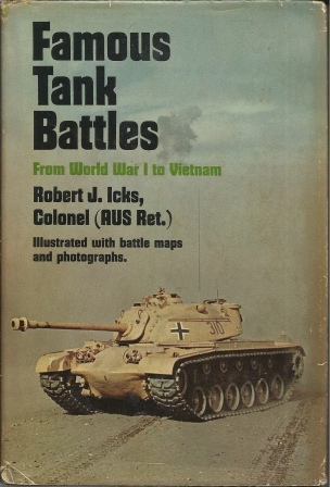 Image for Famous Tank Battles from World War I to Vietnam Famous Tank Battles from World War I to Vietnam