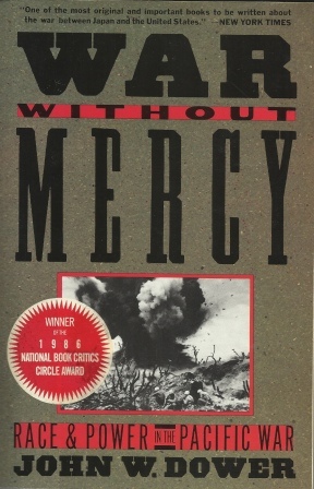 Image for War Without Mercy Race and Power in the Pacific War War Without Mercy Race and Power in the Pacific War