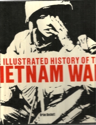 The Illustrated History of the Vietnam War