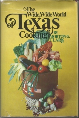 Image for . .The Wide, Wide World Of Texas Cooking. . . . .The Wide, Wide World Of Texas Cooking. . .