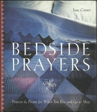 Bedside Prayers Prayer & Poems for when You Rise and Go to Sleep