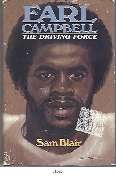 Earl Campbell; The Driving Force