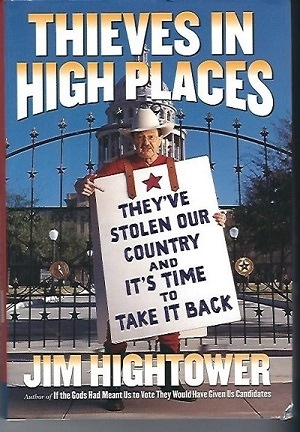 Thieves In High Places They've Stolen Our Country--And It's Time to Take It Back