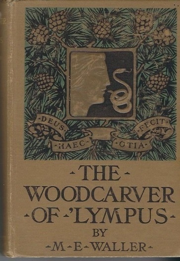 Image for The Wood-carver Of 'lympus The Wood-carver Of 'lympus