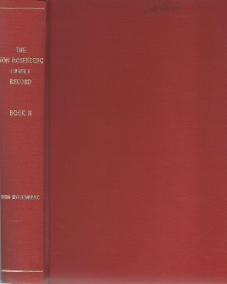 . .The Von Rosenberg Family Record, Book II. . .
