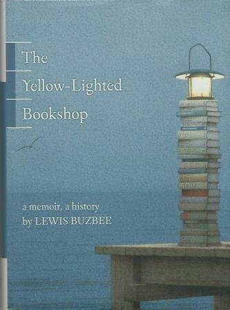 Image for The Yellow-Lighted Bookshop A Memoir, a History The Yellow-Lighted Bookshop A Memoir, a History