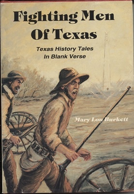 Fighting Men Of Texas Texas History Tales in Blank Verse