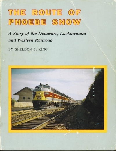 The Route Of Phoebe Snow A Story of the Delaware, Lackawanna and Western Railroad