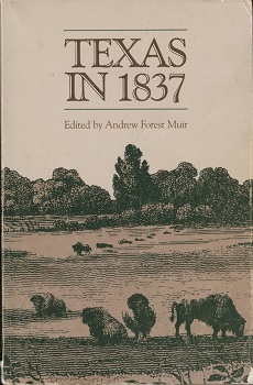 . .Texas in 1837. . . An Anonymous, Contemporary Narrative